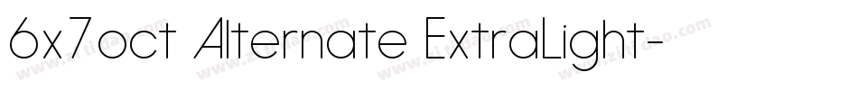 6x7oct Alternate ExtraLight字体转换